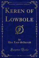 Ebook Keren of Lowbole di Una Lucy Silberrad edito da Forgotten Books