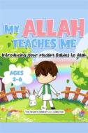 Ebook My Allah Teaches Me di Collection The Sincere Seeker Kids edito da The Sincere Seeker