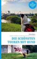 Ebook Die schönsten Touren mit Hund in München di Lea Lauxen, Kathrin Lenzer, Andreas Pauwelen edito da Books on Demand