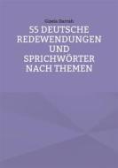 Ebook 55 deutsche Redewendungen und Sprichwörter nach Themen di Gisela Darrah edito da Books on Demand