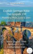Ebook English German Bible - The Gospels VIII - Matthew, Mark, Luke and John di Truthbetold Ministry edito da TruthBeTold Ministry