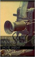 Ebook The Art of the Moving Picture di Vachel Lindsay edito da PubMe