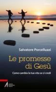 Ebook Le promesse di Gesù di Salvatore Porcelluzzi edito da Edizioni Messaggero Padova