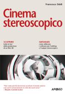 Ebook Cinema stereoscopico di Francesco Siddi edito da Apogeo