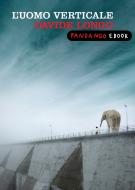 Ebook L'uomo verticale di Longo Davide edito da Fandango Libri