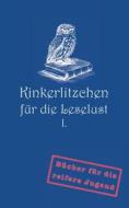 Ebook Kinkerlitzchen für die Leselust Band I di Jörg F. Nowack edito da Books on Demand