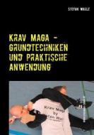 Ebook Krav Maga - Grundtechniken und praktische Anwendung di Stefan Wahle edito da Books on Demand