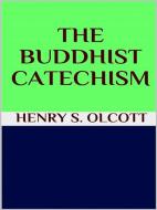 Ebook The Buddhist catechism di Henry S. Olcott edito da GIANLUCA