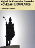Ebook Novelas ejemplares di Miguel de Cervantes Saavedra edito da E-BOOKARAMA