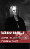 Ebook Tagebuch an Stella - Zweiter Teil. Briefe XV - LXV di Jonathan Swift edito da Paperless