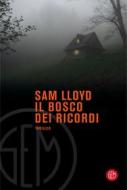 Ebook Il bosco dei ricordi di Sam Lloyd edito da SEM Libri