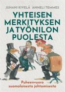 Ebook Yhteisen merkityksen ja työnilon puolesta di Anneli Temmes, Juhani Kivelä edito da Books on Demand