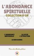 Ebook L'abondance universelle - le bon karma - la loi de l'attraction (3 livres) di MENTES LIBRES edito da MENTES LIBRES