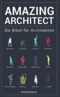 Ebook Amazing Architect di Roland Rupsch edito da Books on Demand