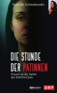 Ebook Die Stunde der Patinnen di Mathilde Schwabeneder-Hain edito da Styria Verlag