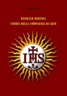 Ebook Daniello Bartoli. Storia della Compagnia di Gesù di Autori Vari edito da Tiemme Edizioni Digitali