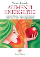 Ebook Alimenti Energetici di Monica Grando edito da Anima Edizioni