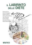 Ebook Il labirinto delle diete di Amuso Domenico edito da DeMatrice