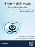 Ebook Il potere della vision di Vittorio Mascherpa edito da KKIEN Publ. Int.