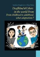 Ebook Deafblind & Ushers in the world From. From childbood to adultbood, what adaptations ? di Sandrine Dangleterre, Dany Pahon edito da Books on Demand