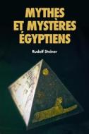 Ebook Mythes et Mystères Égyptiens di Rudolf Steiner edito da Alicia Editions