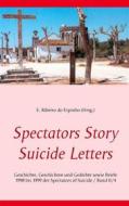 Ebook Spectators Story Suicide Letters di Estevão Ribeiro do Espinho edito da Books on Demand