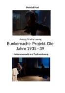 Ebook Bunkernacht- Projekt. Die Jahre 1935 - 39 di Nataly Ritzel edito da Books on Demand