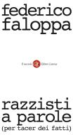 Ebook Razzisti a parole (per tacer dei fatti) di Federico Faloppa edito da Editori Laterza