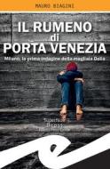 Ebook Il rumeno di Porta Venezia di Mauro Biagini edito da Fratelli Frilli Editori