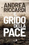 Ebook Il grido della pace di Riccardi Andrea edito da San Paolo Edizioni