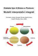 Ebook Diabete tipo II, stress e postura: modelli interpretativi integrati di Giuseppe Messina edito da Youcanprint