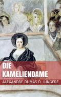 Ebook Die Kameliendame di Alexandre Dumas der Jüngere edito da Paperless