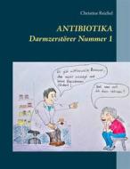 Ebook Antibiotika di Christine Reichel edito da Books on Demand