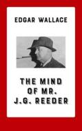 Ebook The Mind of Mr. J. G. Reeder di Edgar Wallace edito da Books on Demand