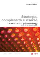 Ebook Strategia, complessità e risorse di Edoardo Mollona edito da Egea