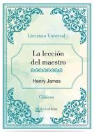 Ebook La lección del maestro di Henry James edito da Henry James