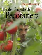 Ebook Il cibo frugale di Pecoranera di Devis Bonanni edito da Marsilio