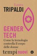 Ebook Gender tech di Laura Tripaldi edito da Editori Laterza