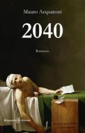 Ebook 2040 di Mauro Acquaroni edito da Gilgamesh Edizioni