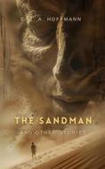 Ebook The Sandman and Other Tales di E. T. A. Hoffmann edito da Interactive Media