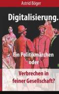 Ebook Digitalisierung. di Astrid Böger edito da Books on Demand
