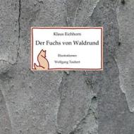 Ebook Der Fuchs von Waldrund di Klaus Eichhorn edito da Books on Demand
