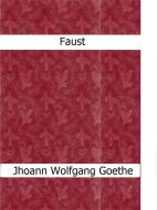 Ebook Faust di Johann Wolfgang Goethe edito da Johann Wolfgang Goethe