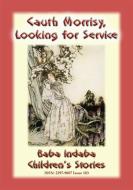Ebook CAUTH MORRISY LOOKING FOR SERVICE - An Irish Children’s Story di Anon E. Mouse edito da Abela Publishing