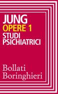 Ebook Opere vol. 1 di Carl Gustav Jung edito da Bollati Boringhieri