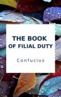 Ebook The Book of Filial Duty di Confucius edito da GIANLUCA
