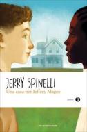 Ebook Una casa per Jeffrey Magee di Spinelli Jerry edito da Mondadori