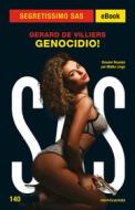 Ebook Genocidio! (Segretissimo SAS) di Gerard De Villiers edito da Mondadori