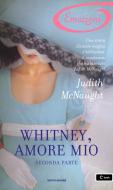 Ebook Whitney, amore mio - Seconda parte (I Romanzi Emozioni) di Mcnaught Judith edito da Mondadori