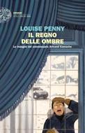 Ebook Il regno delle ombre di Penny Louise edito da Einaudi